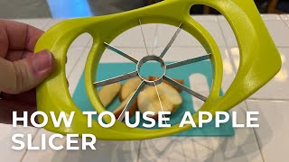 How to Use An Apple Slicer/Corer