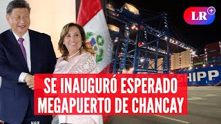 Xi Jinping y Dina Boluarte inauguran el megapuerto de Chancay durante APEC | #LR