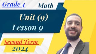 Math Grade 4 - Unit 9, Lesson 9 /(second Term)/2024