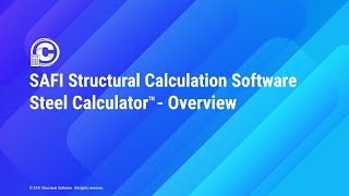 SAFI Steel Calculator™ - Software Overview / Structural Calculation Software