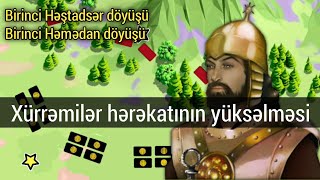 Babək: Xürrəmilər hərəkatının yüksəlməsi (2/4)