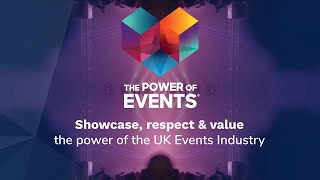 THE POWER OF EVENTS (UK) - Showcasing the UK Events Industry