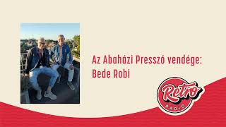 Abaházi Presszó - Bede Robi