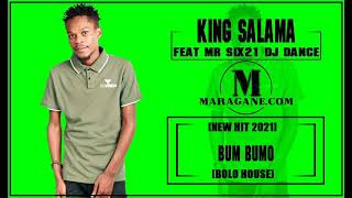 KING SALAMA - BUM BUMO FT MR SIX21 DJ DANCE - (NEW HIT 2021)