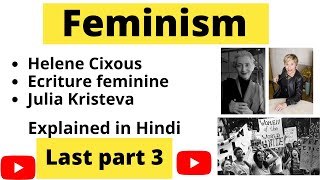 Feminism : Helene Cixous I Ecriture feminine I Julia Kristeva I in Hindi I Tutorial