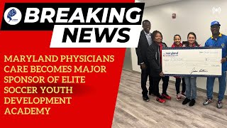 Maryland Physicians Care Becomes Major Sponsor of Elite Soccer Youth Development Academy