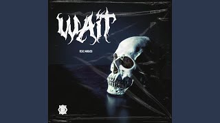 WAIT (feat. Madass)