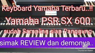 Review Lengkap plus demo Keyboard Yamaha PSR SX 600