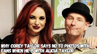 Why COREY TAYLOR Says No To Photos With Fans When He Is With ALICIA