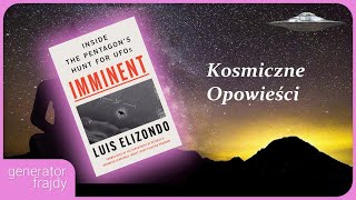 Komentarze o Kosmicznych Opowieściach oraz książka Elizondo - UFO Stream