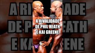 A RIVALIDADE DE PHIL HEATH E KAI GREENE NO BODYBUILDING