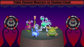 Shadow Island - Triple Elementals