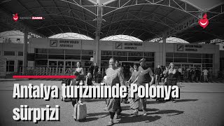 Antalya Turizminde Polonya Sürprizi