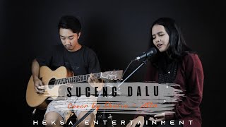 SUGENG DALU - DENNY CAKNAN (LIRIK) Sheisa ft. Atta Live Cover