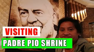 VISITING PADRE PIO SHRINE