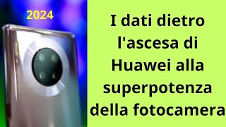 I dati dietro l'ascesa di Huawei alla superpotenza della fotocamera