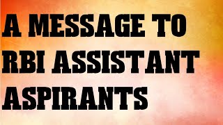 A message to rbi assistant aspirants