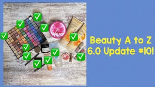 Beauty A To Z 6.0 Update #10!