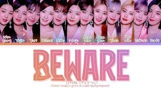 IZ*ONE "Beware" lyrics (Color Coded Eng/Rom/Han/Kanji)