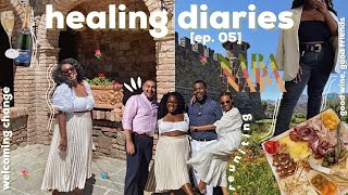 healing diaries | welcoming change, napa valley + wholesome days | ep. 05