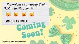 Pre-release Colouring Books | March to May | Amazon UK Dates