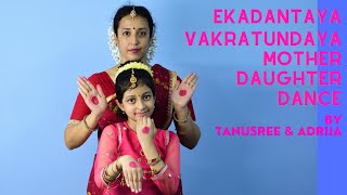 Ek dantaya vakratundaya mother daughter dance