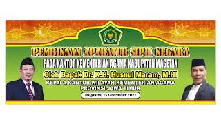 LIVE - PEMBINAAN ASN PADA KANTOR KEMENAG MAGETAN OLEH Dr. K.H. Husnul Maram, M.HI