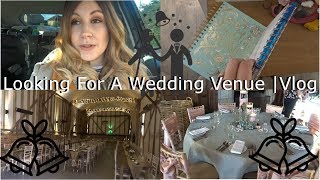 LOOKING FOR A WEDDING VENUE | GETTING MARRIED VLOG #28