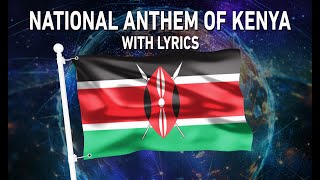 National Anthem of Kenya - Ee Mungu Nguvu Yetu (With lyrics)