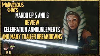 Mandalorian Episodes 5&6 | Celebration Announcements AND Trailer Breakdowns | Marvelous Chats EP 89