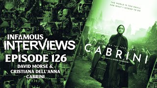 David Morse & Cristiana Dell’Anna - Cabrini (Infamous Interviews Ep. 126)