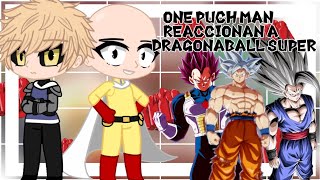 One puch man reacciona a Dragonball Super