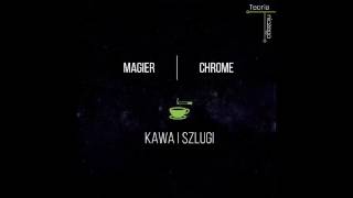 02. Magier- Kawa i Szlugi prod. Chrome