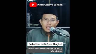 Perhatikan ini Definisi Thaghut || Ustadz Muhammad Romelan, Lc. M.Ag. Hafidzahullah #shorts