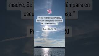 Al que maldice a su padre o a su madre, Se le apagará su lámpara en oscuridad tenebrosa. #proverbios