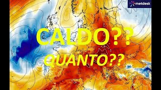 METEO - QUANTO CALDO FARA' E DOVE ??