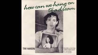 Tim Hardin -  How can we hang on to a dream (HQ)