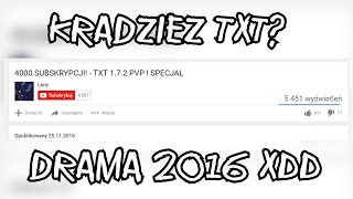 KRADZIEŻ TXT? DRAMA 2016! xD