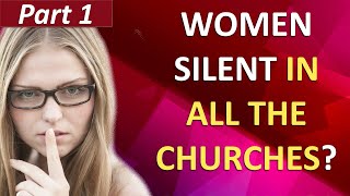 Women Silent in "All the Churches"?  Part 1 (1 Cor 14:33-34) -  Bible Study on Women in Church | #24