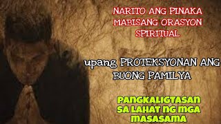 PROTEKSYON SA BUONG PAMILYA+ORASYON PANGKALIGTASAN/LIHIM AT KAALAMAN