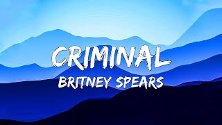 Britney Spears - Criminal (Lyrics)