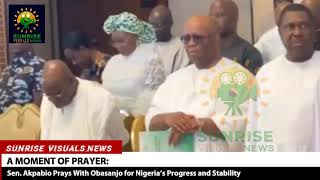 Watch the Moment Akpabio and Obasanjo Come Together in Prayer, Seek Divine Intervention for Nigeria