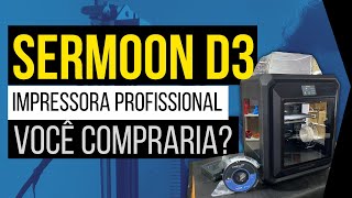 Creality Sermoon D3 estivemos com a primeira vendida no Brasil!