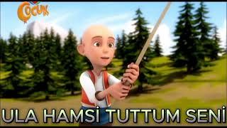 ULA HAMSİ TUTTUM SENİ