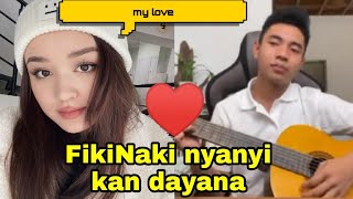 FikiNaki nyanyi buat Dayana ❤️🇮🇩