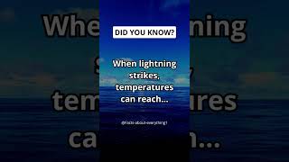 When lightning strikes, temperatures can reach... #shorts #facts