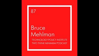 Two Think Minimum Ep 87: Bruce Mehlman on Policy Risks to Watch in 2022