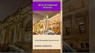 7 museum terbesar di dunia