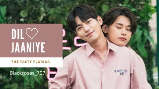 Dil jaaniye💕//Bl fmv💕//The tasty Florida💕//Korean Drama💕//Korean Mix💕//Hindi Song🎵💕