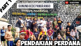 PENDAKIAN PERDANA GUNUNG GEDE PANGRANGO BIKIN NAPAS MAU ABIS